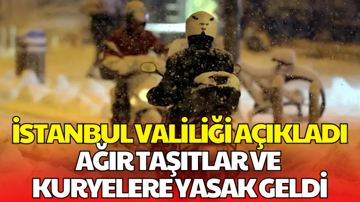 İstanbul'da Kuryelerin ve Ağır Taşıtların Trafiğe Çıkışı Yasaklandı